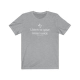 Listen to Your Inner Voice T-Shirt