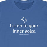 Listen to Your Inner Voice T-Shirt
